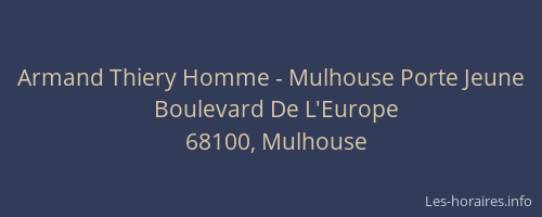 Armand Thiery Homme - Mulhouse Porte Jeune