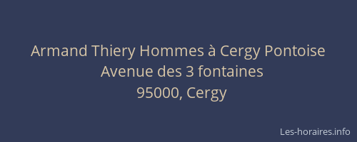 Armand Thiery Hommes à Cergy Pontoise