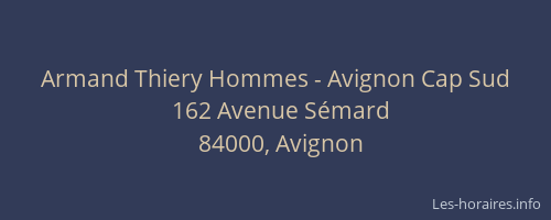Armand Thiery Hommes - Avignon Cap Sud