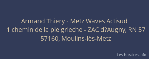 Armand Thiery - Metz Waves Actisud