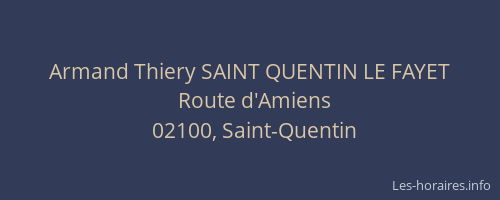 Armand Thiery SAINT QUENTIN LE FAYET