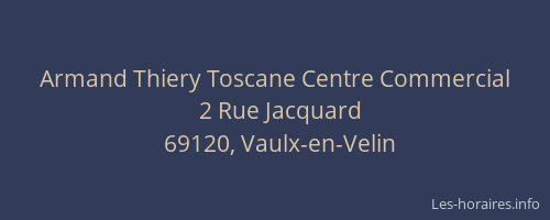 Armand Thiery Toscane Centre Commercial