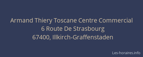 Armand Thiery Toscane Centre Commercial