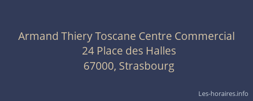 Armand Thiery Toscane Centre Commercial