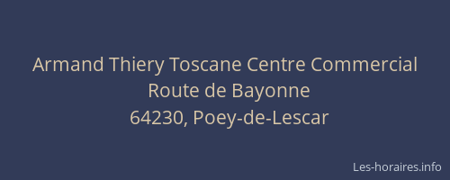 Armand Thiery Toscane Centre Commercial