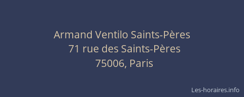 Armand Ventilo Saints-Pères