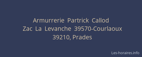Armurrerie  Partrick  Callod