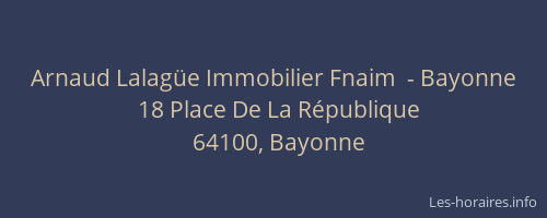 Arnaud Lalag&uuml;e Immobilier Fnaim  - Bayonne
