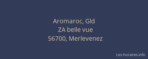 Aromaroc, Gld