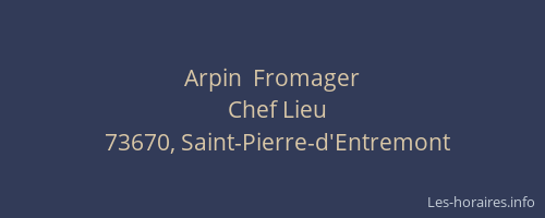 Arpin  Fromager