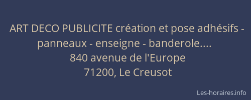 ART DECO PUBLICITE cr&eacute;ation et pose adh&eacute;sifs - panneaux - enseigne - banderole....