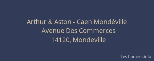 Arthur & Aston - Caen Mondéville