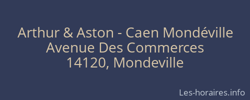 Arthur & Aston - Caen Mondéville