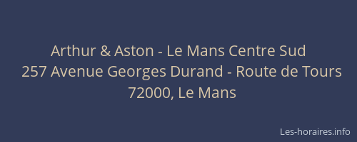 Arthur & Aston - Le Mans Centre Sud