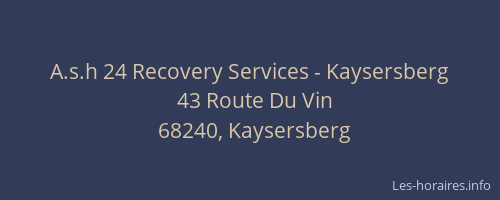 A.s.h 24 Recovery Services - Kaysersberg