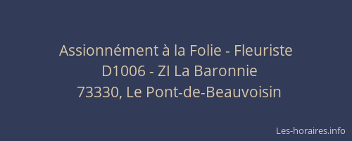 Assionn&eacute;ment &agrave; la Folie - Fleuriste