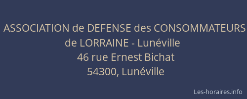 ASSOCIATION de DEFENSE des CONSOMMATEURS de LORRAINE - Lun&eacute;ville
