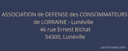 ASSOCIATION de DEFENSE des CONSOMMATEURS de LORRAINE - Lunéville