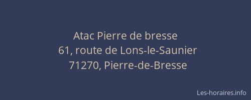 Atac Pierre de bresse