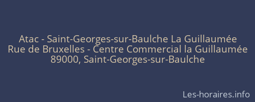 Atac - Saint-Georges-sur-Baulche La Guillaumée