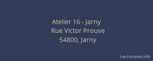 Atelier 16 - Jarny