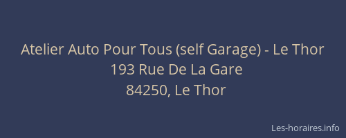Atelier Auto Pour Tous (self Garage) - Le Thor
