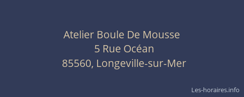 Atelier Boule De Mousse