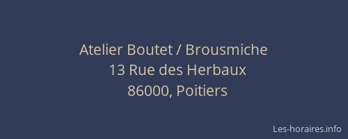 Atelier Boutet / Brousmiche