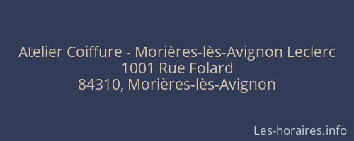 Atelier Coiffure - Morières-lès-Avignon Leclerc