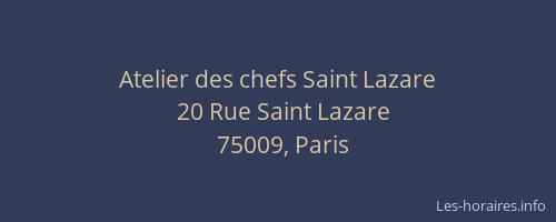 Atelier des chefs Saint Lazare
