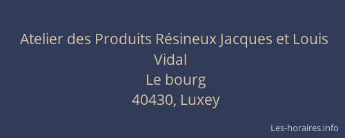 Atelier des Produits Résineux Jacques et Louis Vidal