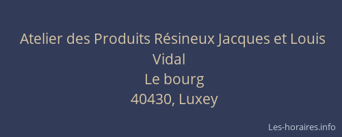 Atelier des Produits R&eacute;sineux Jacques et Louis Vidal