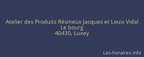 Atelier des Produits Résineux Jacques et Louis Vidal
