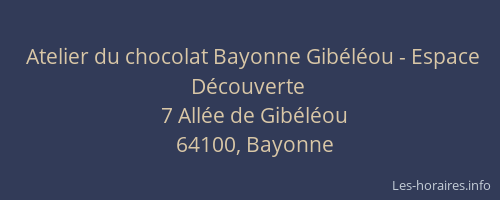 Atelier du chocolat Bayonne Gibéléou - Espace Découverte