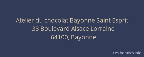 Atelier du chocolat Bayonne Saint Esprit