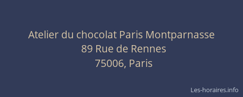 Atelier du chocolat Paris Montparnasse