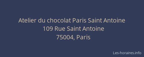 Atelier du chocolat Paris Saint Antoine