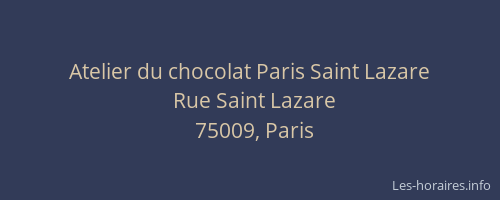 Atelier du chocolat Paris Saint Lazare