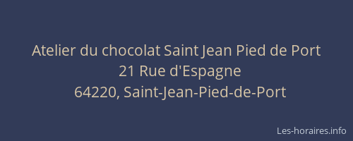 Atelier du chocolat Saint Jean Pied de Port