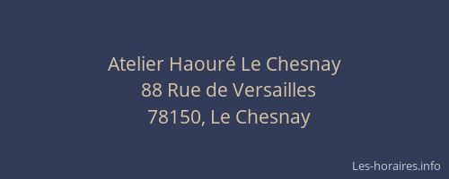 Atelier Haour&eacute; Le Chesnay