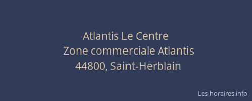 Atlantis Le Centre