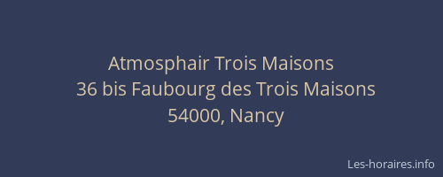 Atmosphair Trois Maisons