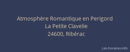 Atmosph&egrave;re Romantique en Perigord