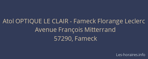 Atol OPTIQUE LE CLAIR - Fameck Florange Leclerc