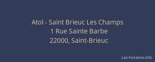 Atol - Saint Brieuc Les Champs