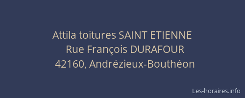 Attila toitures SAINT ETIENNE