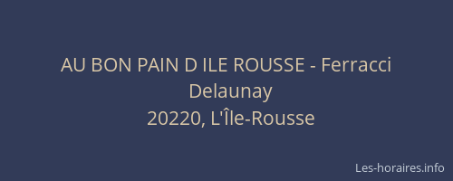 AU BON PAIN D ILE ROUSSE - Ferracci