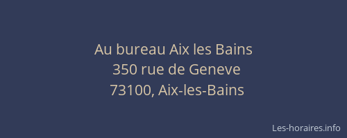 Au bureau Aix les Bains
