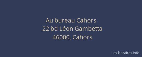 Au bureau Cahors