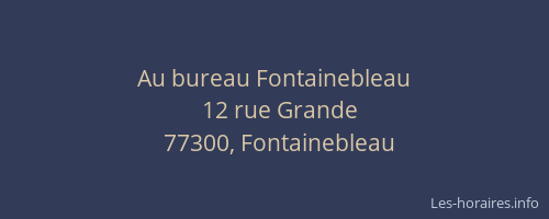 Au bureau Fontainebleau